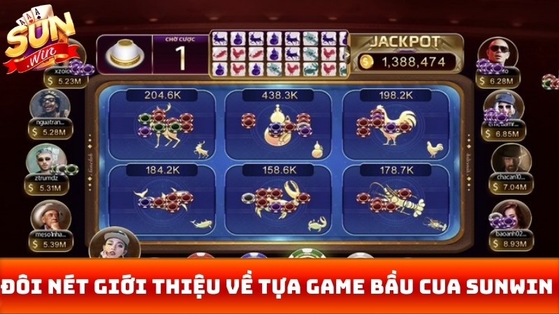 Đôi nét giới thiệu về tựa game bầu cua Sunwin