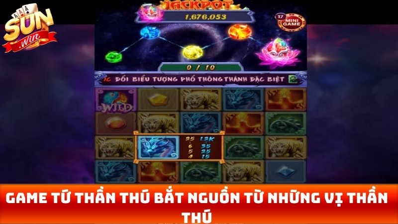 Game tứ thần thú được biết bắt nguồn từ những vị thần thú trong truyền thuyết