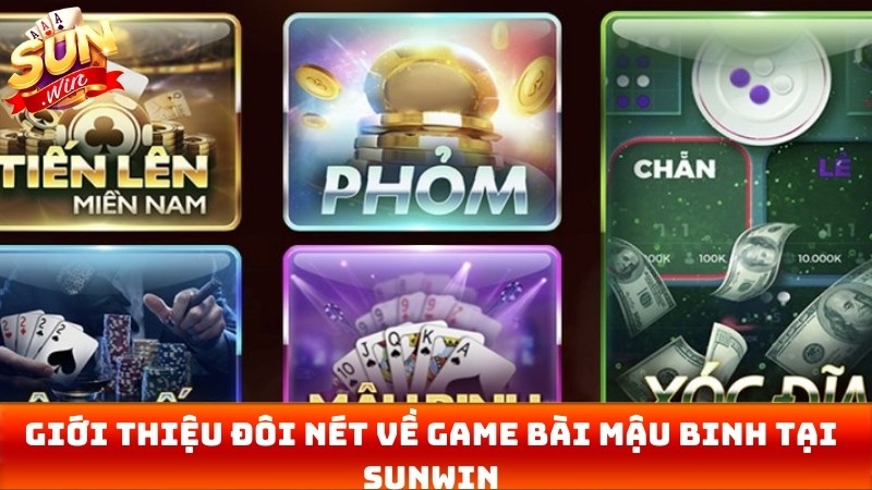 Giới thiệu đôi nét về game bài mậu binh tại Sunwin