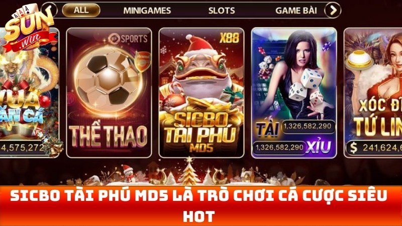 Sicbo tài phú MD5 có thể nói là một trong những trò chơi cá cược siêu hot